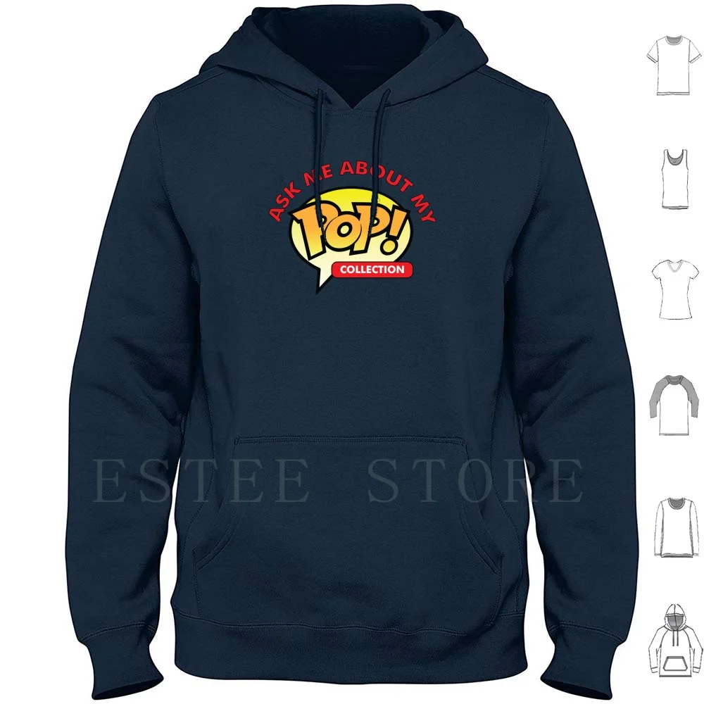 Ask Me About My Pop Collection Hoodies Long Sleeve Funko Pop Funko Pop Collection Collector Toy Pop Vinyl Ask Me