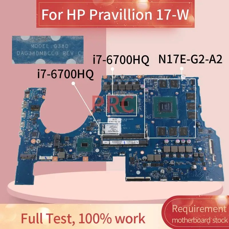 

862263-001 862263-601 For HP Pravillion 17-W Notebook Mainboard I7-6700HQ GTX1060 DAG38DMBCC0 N17E-G1-A1 DDR3 Laptop Motherboard