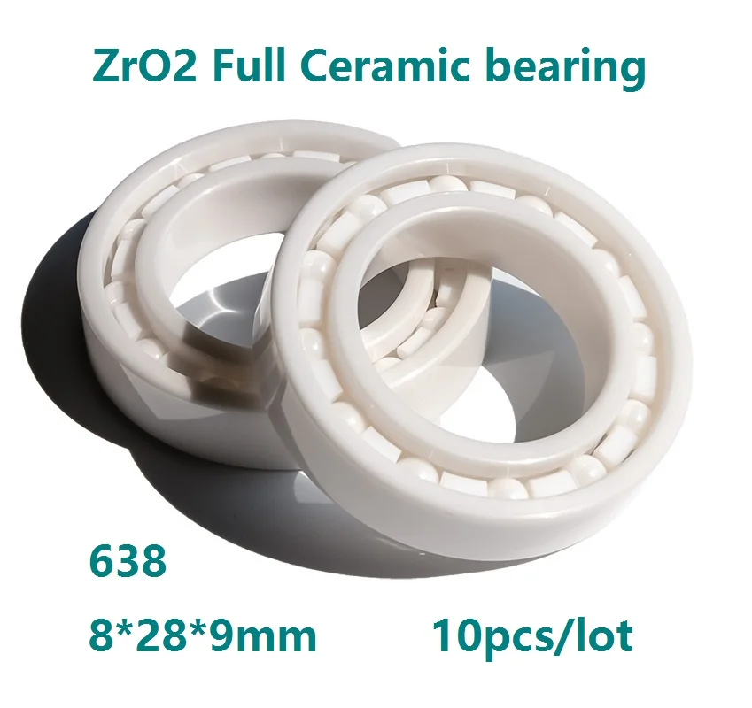 

10pcs/lot 638 8*28*9mm ZrO2 full Ceramic bearing Zirconia Ceramic deep groove ball bearings 8x28x9mm