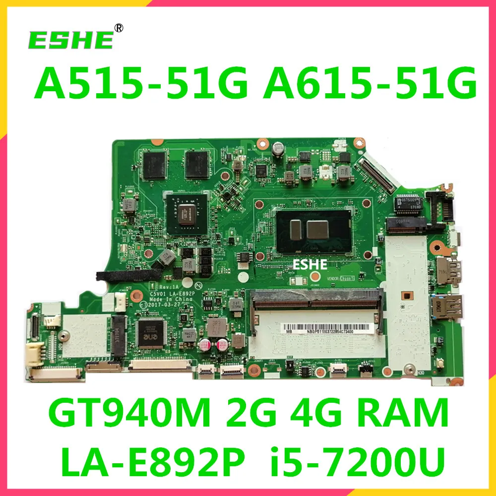 

LA-E892P For ACER A515-51G A615-51G A315-53G Laptop Motherboard With i3 i5 i7 CPU GTX940 MX130 2G GPU RAM 4G DDR4 100% test wor