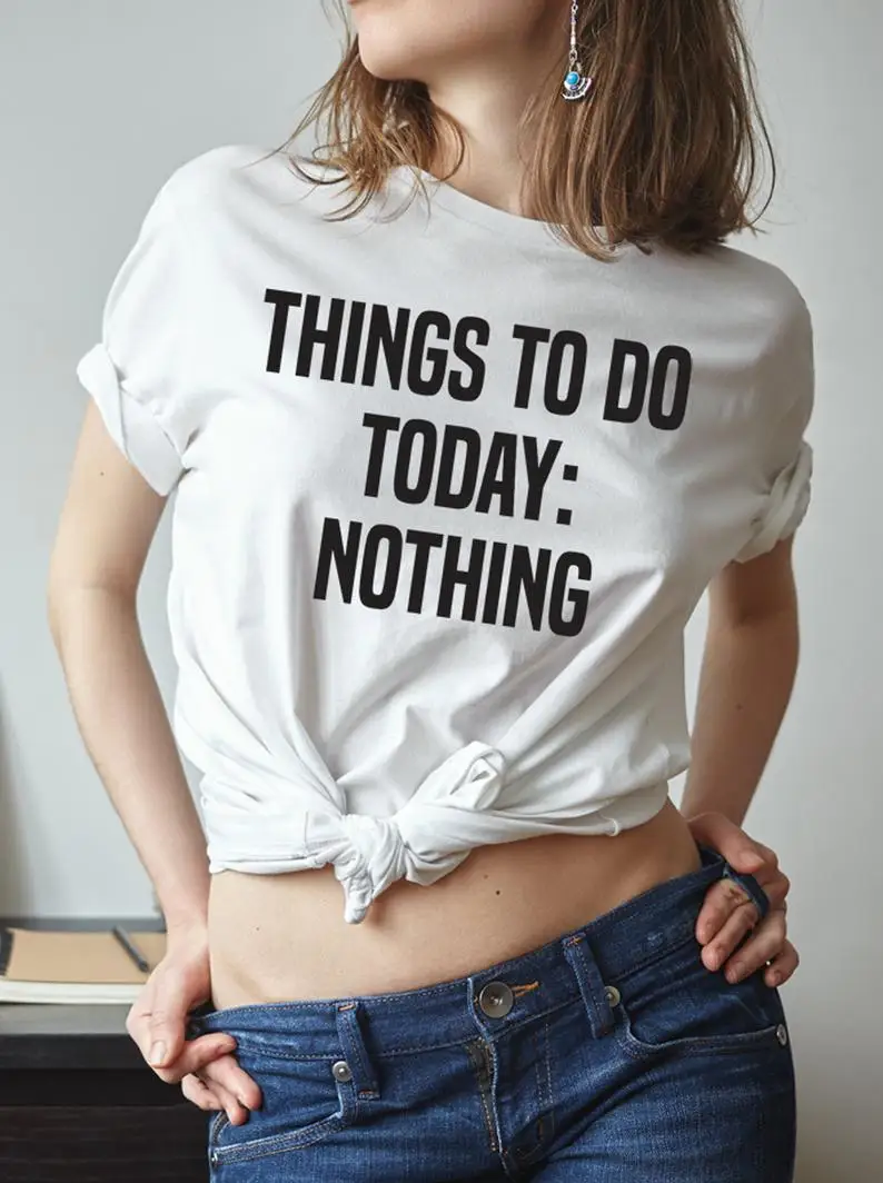 Sugarbaby New Arrival Things To Do Today T-shirt Dream Funny Instagram Tumblr t shirts Gift Tee Fashion Women t shirts