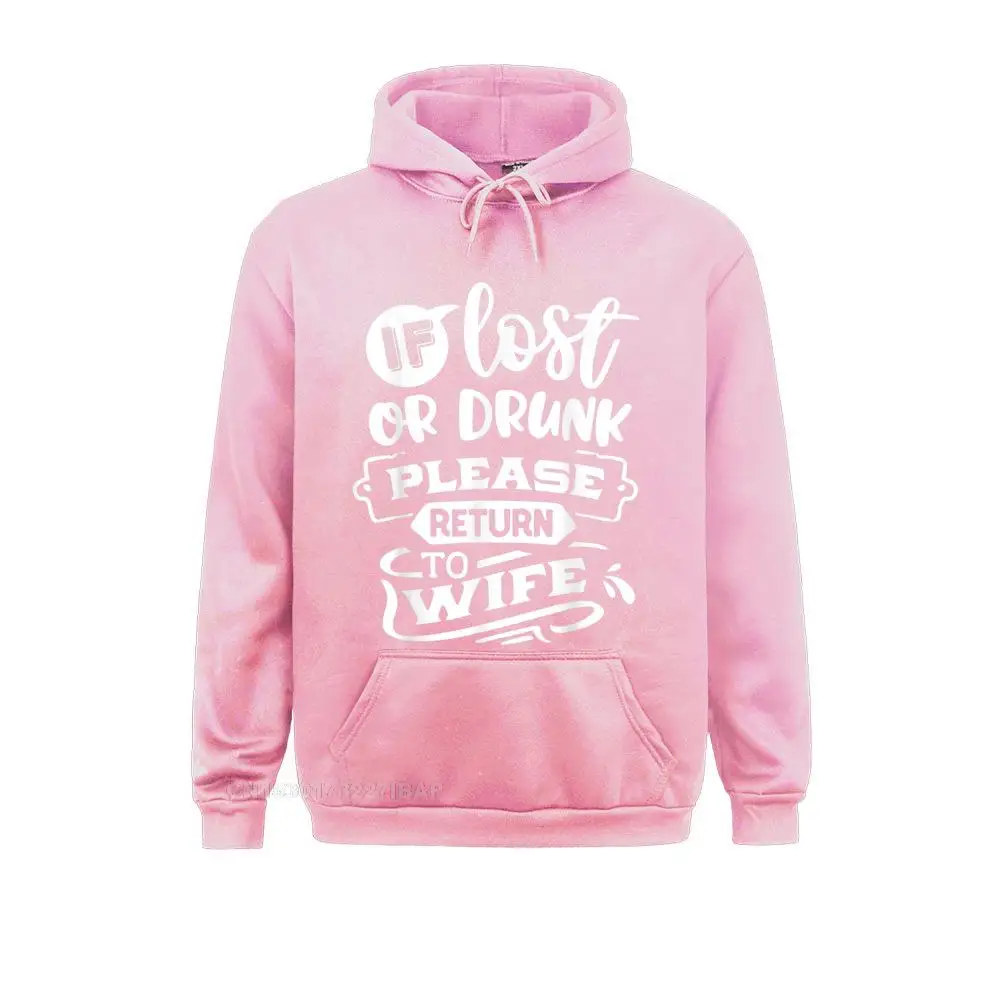 Mens If Lost Or Drunk Please Return To Wife Funny Couples Hooded Pullover Birthday Hot Sale Hoodies Leisure For Women Ostern Day