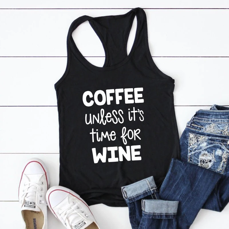 Coffee Unless It's Time For Wine Tank Funny Women Raceback Day Drinking Graphic Tops