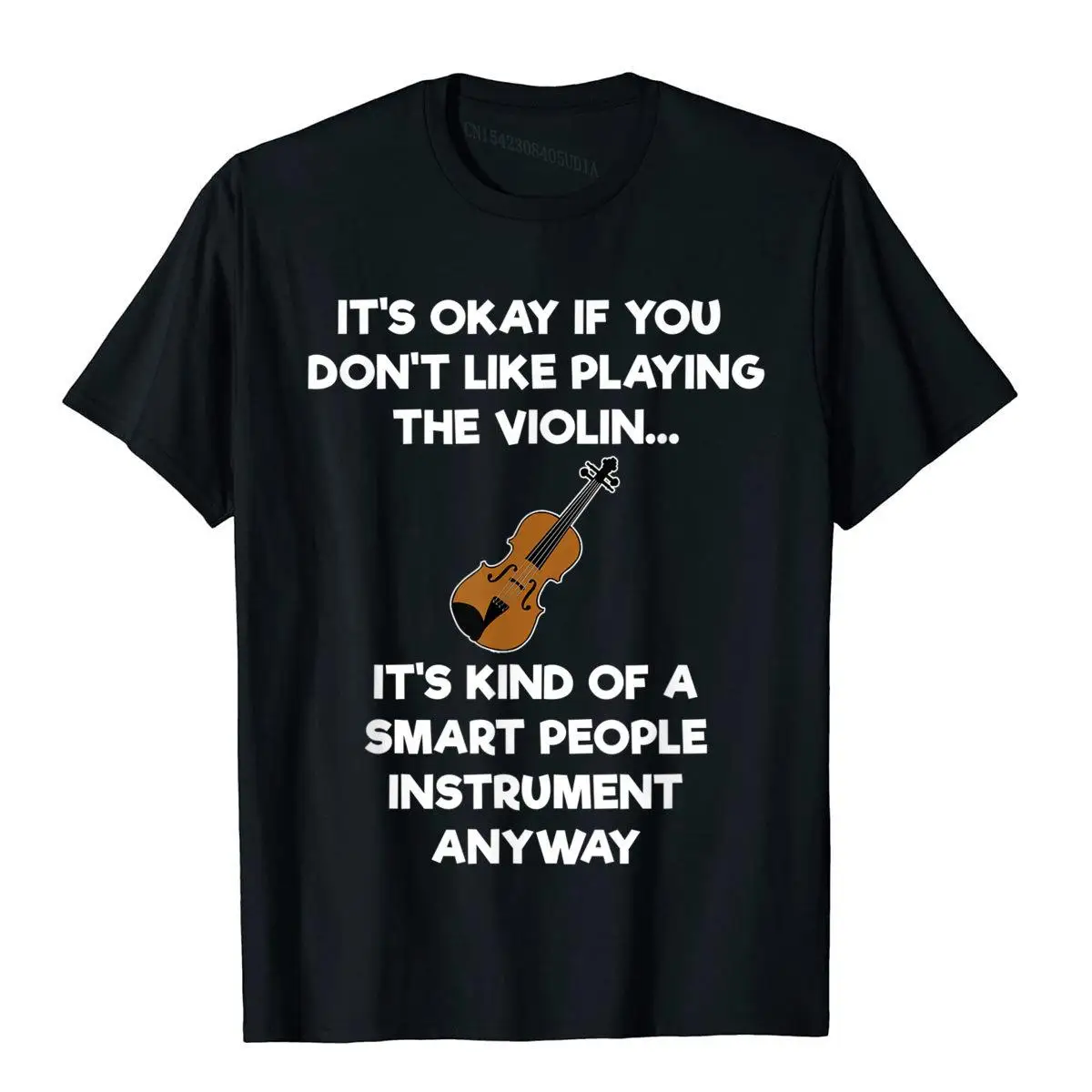 Violin T-Shirt Funny Smart Violinist Violin Player Holiday Cotton Man Tops T Shirt Unique Newest T Shirts Kawaii