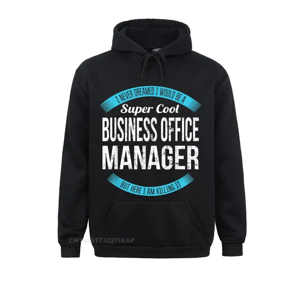 

Super Cool Business Office Manager Hoodie Gifts Funny Custom Hoodies Hot Sale Long Sleeve Men's Sweatshirts Moto Biker Hoods