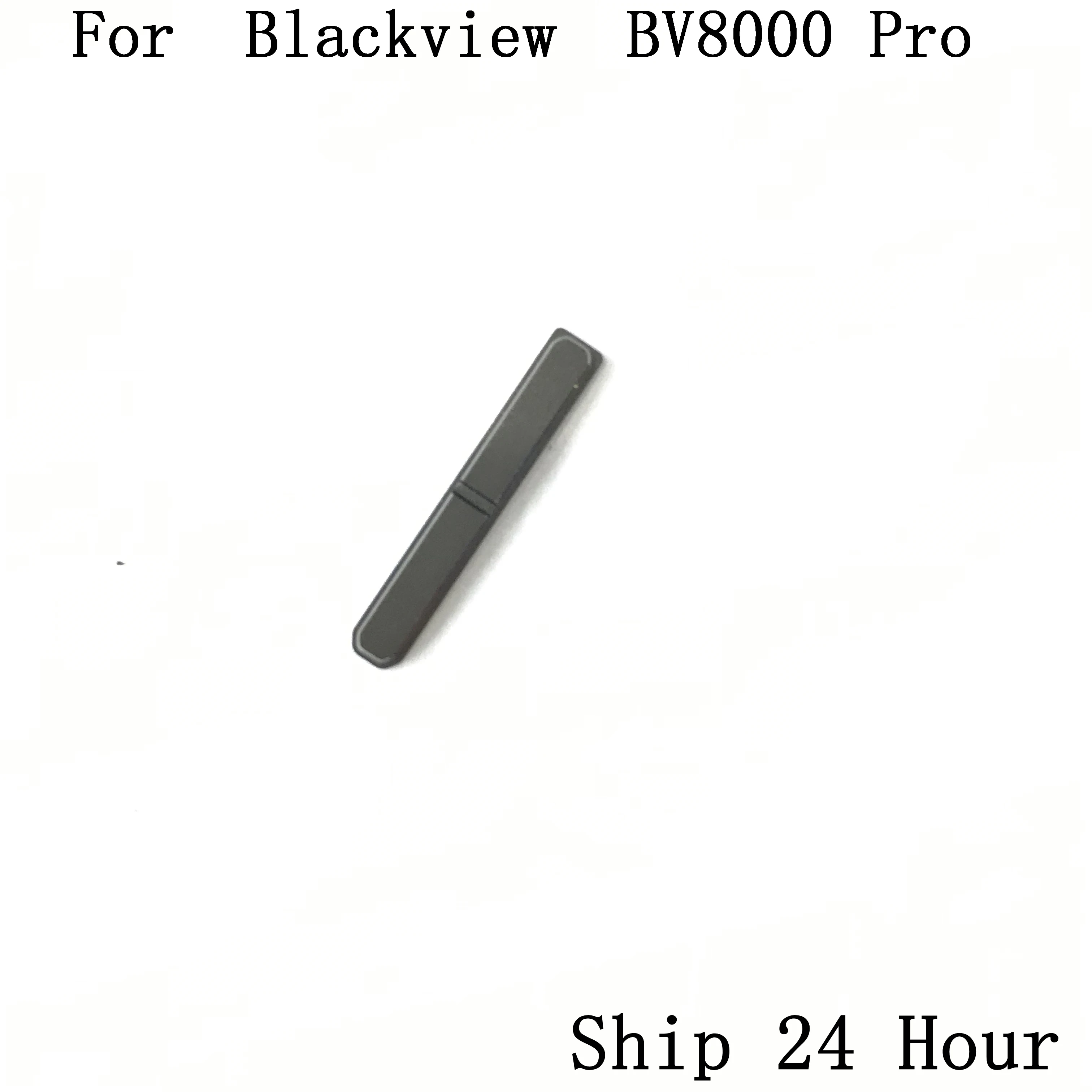 

Original Used Blackview BV8000 Pro Volume Voice Button Key For Blackview BV8000 Pro Repair Fixing Part Replacement