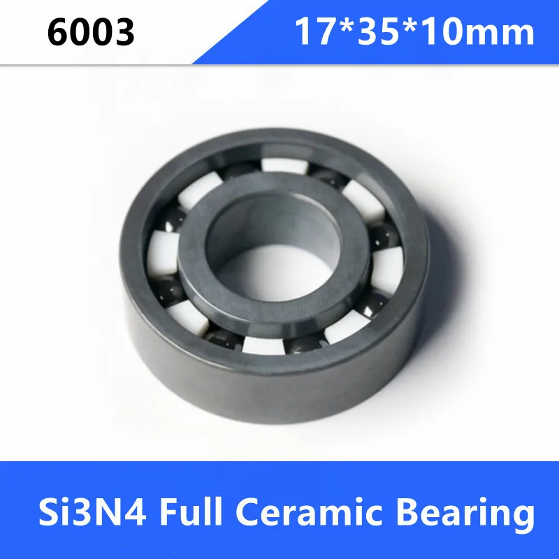 

4/10pcs 6003 17*35*10mm Full Ceramic bearings silicon Full SI3N4 ceramic bearing deep groove ball bearing 17×35×10mm