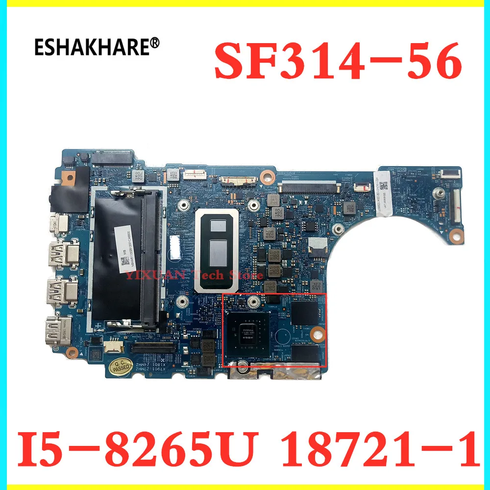 For Acer laptop Swift3 SF314-56 SF314-56G laptop motherboard 18721-1 motherboard with i5-8265U N17S-G2-A1 tested 100% working