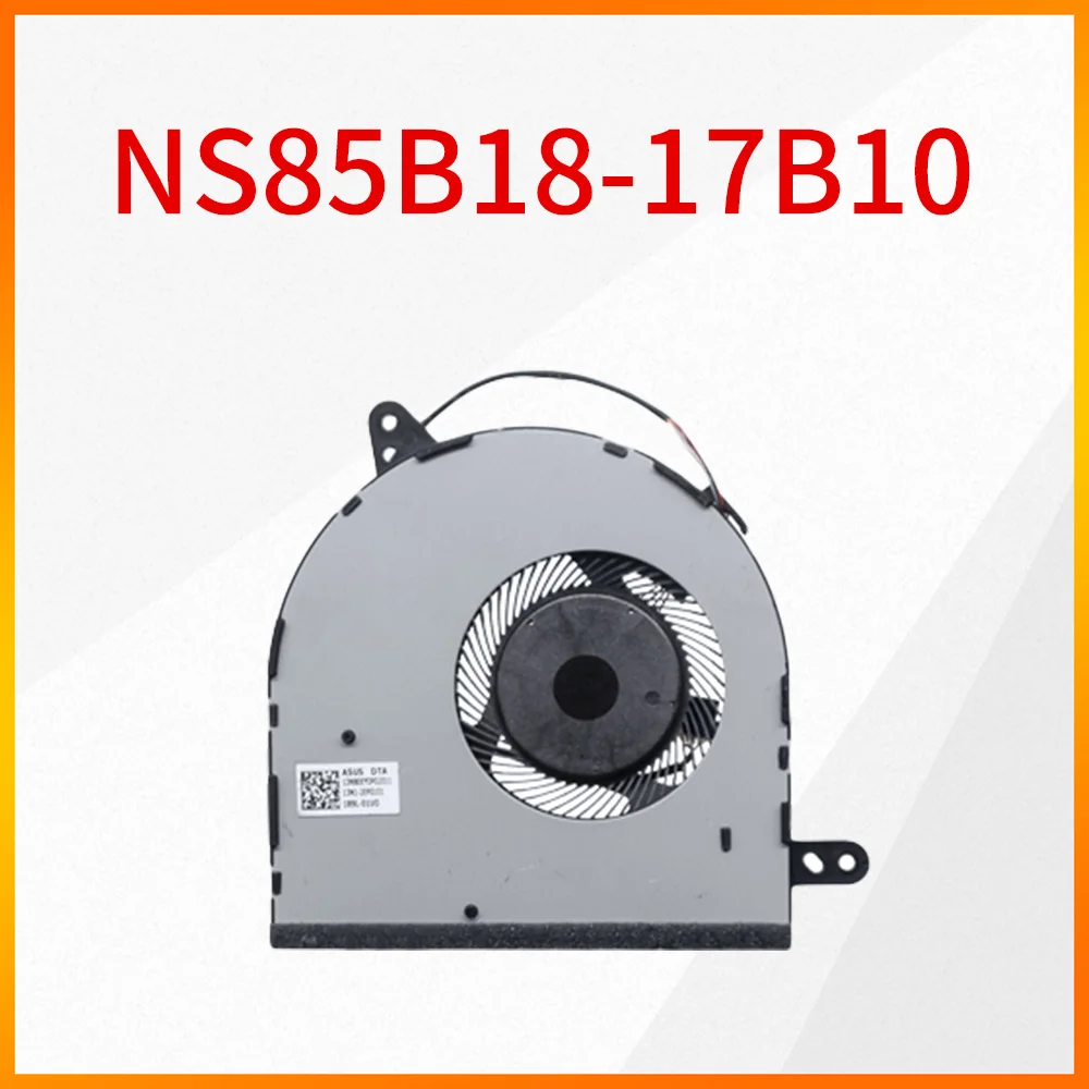 NS85B18-17C01 NS85B18-17B10 21K02  Cooling Fan For ASUS N705 A705 X705U X705M F705N Fan