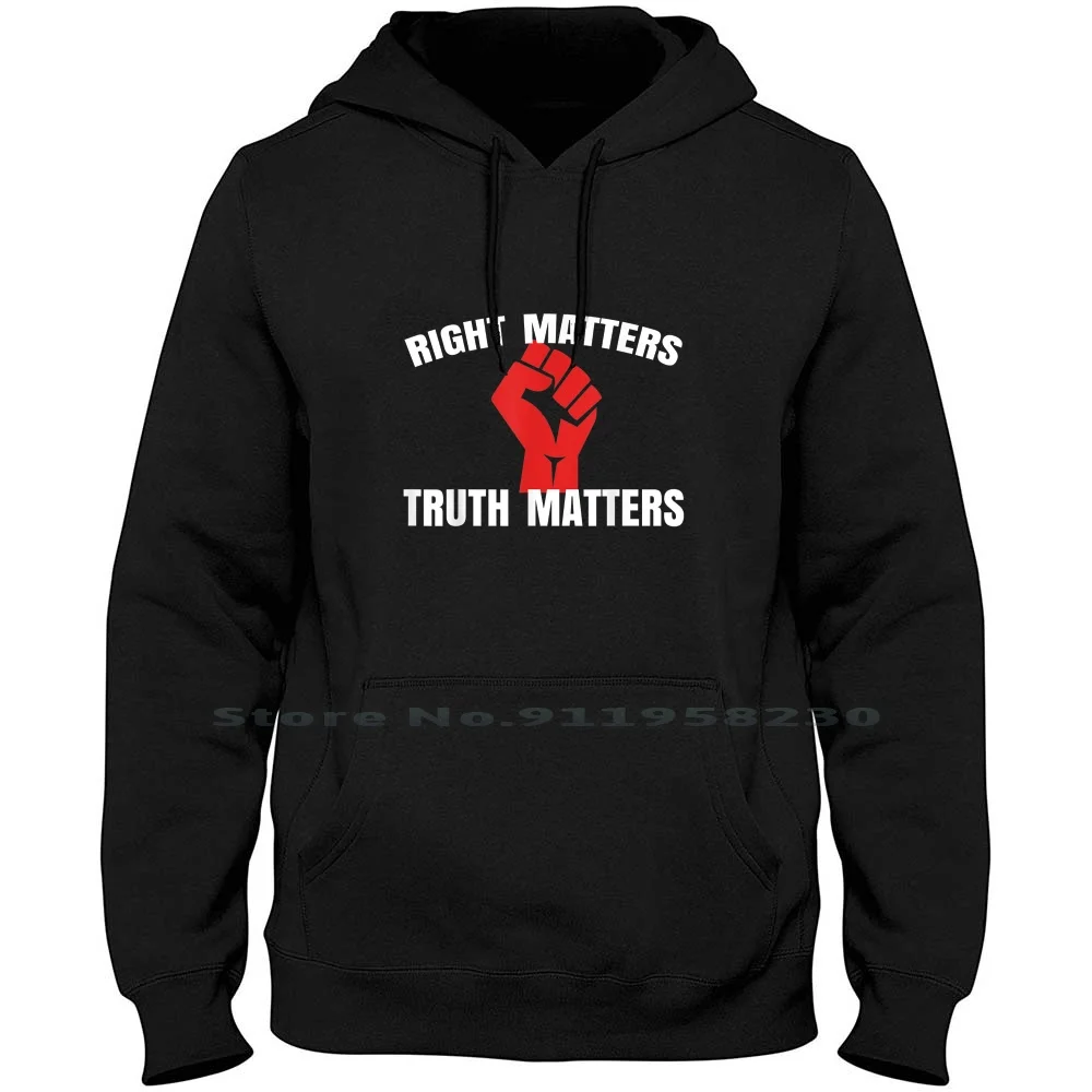 Right Matters Truth Matters Otherwise We Are Lost Hoodie Sweater Big Size Cotton Matter Truth Right Wise Matt Lost Rut Rig We St