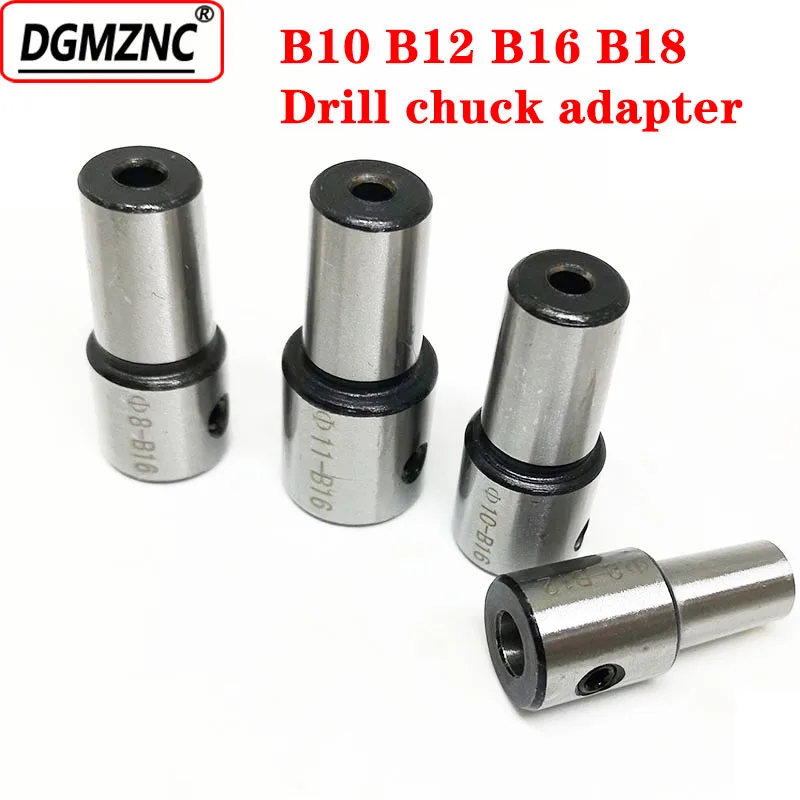 1pcs 5mm 6 8 10 12 14 15 16mm drill chuck connecter B10 B12 B16 B18 tapper chuck adapter for drilling machine