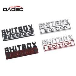 Car 3D Metal Chrome Sticker Emblem SHITBOX EDITION Badge Car Tail Trunk Side Body Scratch Styling Stickers Auto Accessories