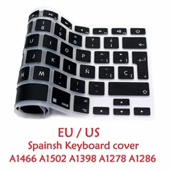 Spanish For Macbook Pro Retina 13 15 Air 13 EU US Spanish Keyboard Cover Soft Silicon A1466 A1278 A1286 Keyboard Protector Skin