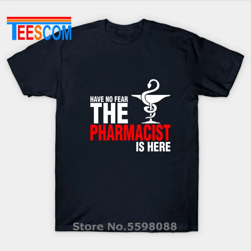 Vintge Have No Fear The Pharmacist Is Here Pharmacy T Shirt Novelty Funny T shirt Mens Clothing Short Sleeve Camisetas T-shirt