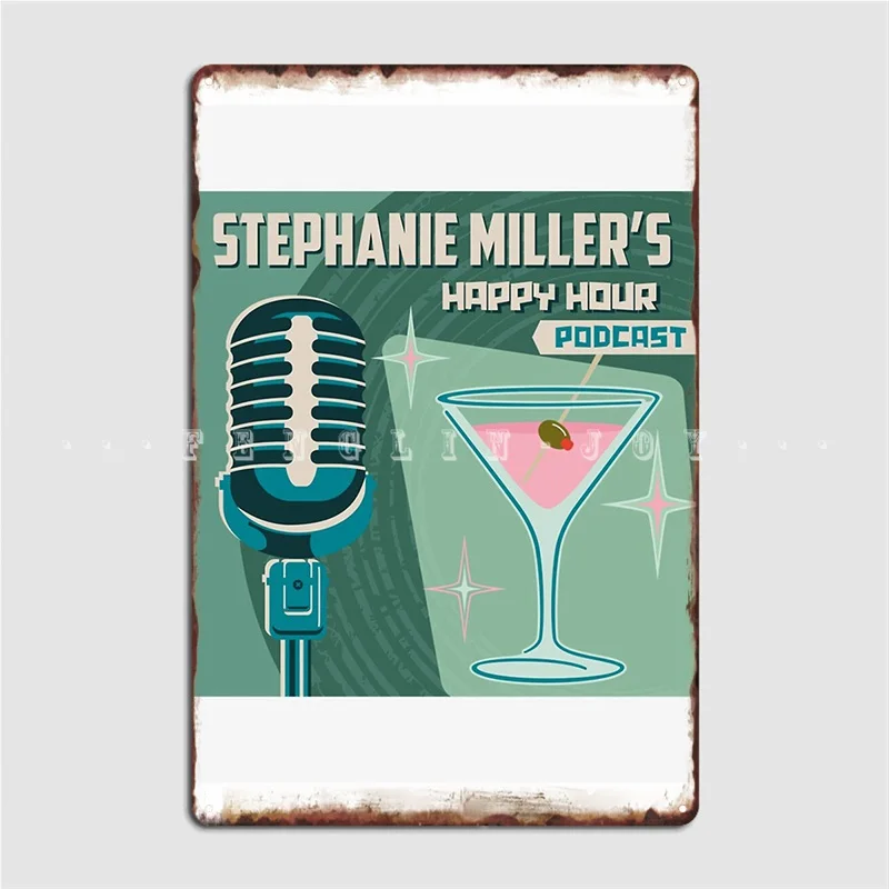 Stephanie Miller's Happy Hour Podcast Perfect Gift Metal Sign Cave Pub Mural Painting Pub Design Tin Sign Poster