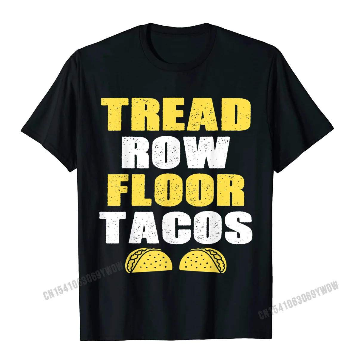 Tread Row Floor Equals Tacos - Funny Workout T-Shirt Camisas Men Tshirts Tops Tees Wholesale Cotton Hip Hop Design Men's