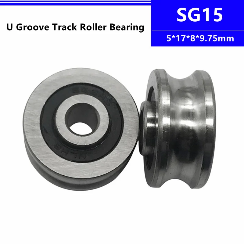 

U Groove Bearing SG15 5*17*8*9.75mm Steel Pulley Track Guide Roller Ball Bearing wheel SG15-2RS SG15RS