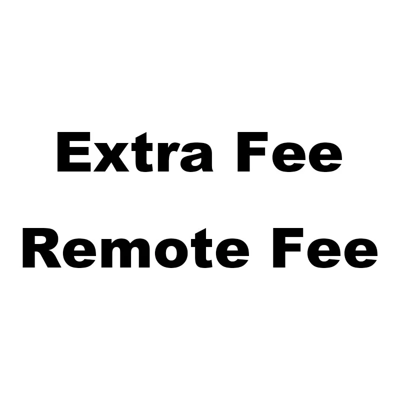 

Extra Fee Remote Fee