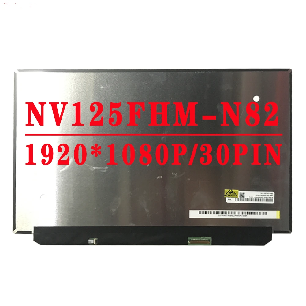 الأصلي 12.5 بوصة 1920x1080IPS FHD EDP شاشة لاب توب LCD مصفوفة NV125FHM-N82 صالح N125HCE-GN1 B125HAN02.2 LTN125HL02 LTN125HL05