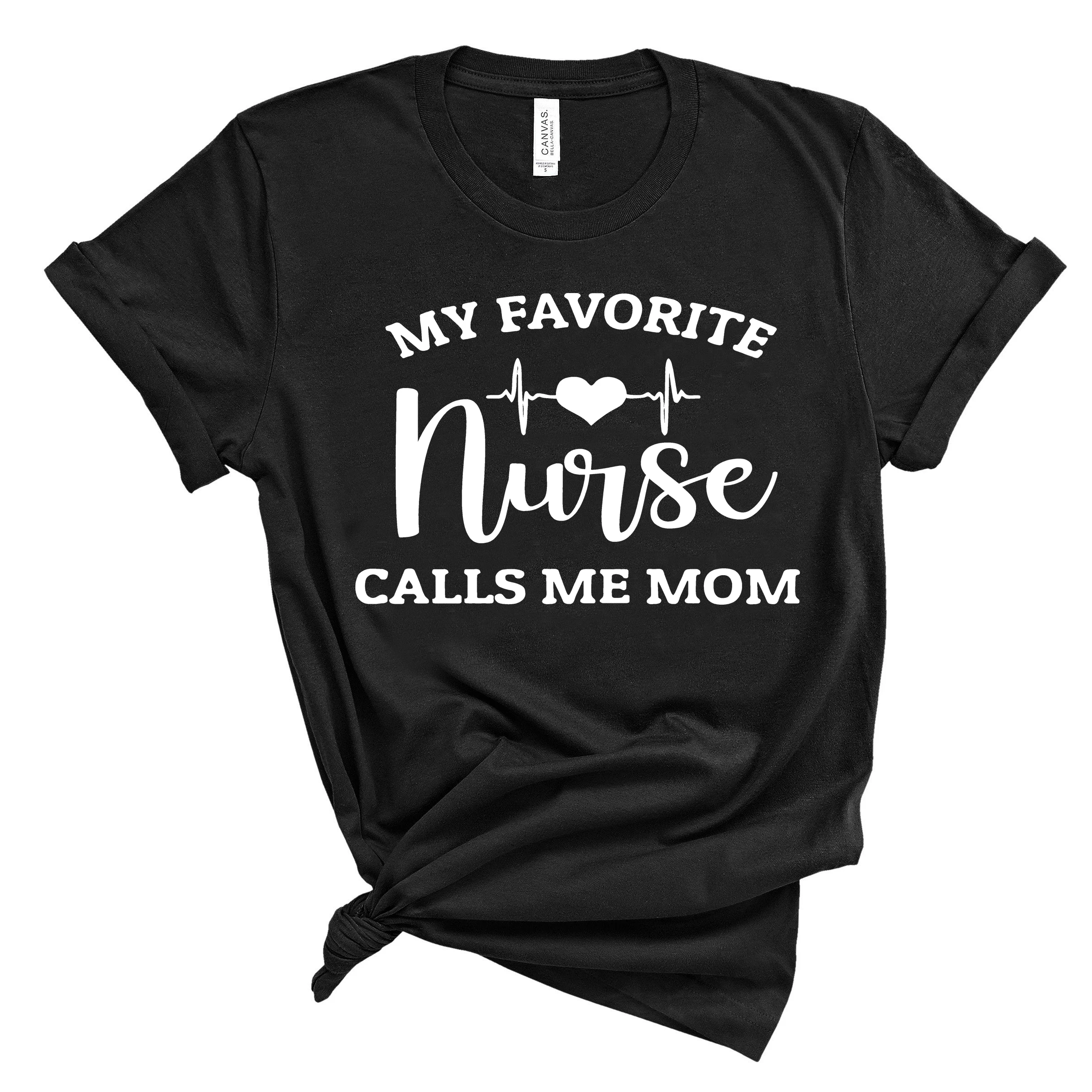 2020 minha enfermeira favorita chama-me mãe camisa engraçado mãe camiseta mãe da enfermeira camisas legal enfermeira tees ulzzang tshirt tumblr topos