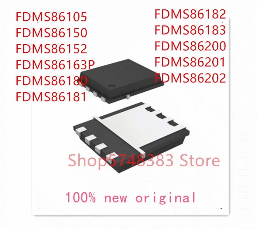 10PCS/LOT FDMS86105 FDMS86150 FDMS86152 FDMS86163P FDMS86180 FDMS86181 FDMS86182 FDMS86183 FDMS86200 FDMS86201 FDMS86202