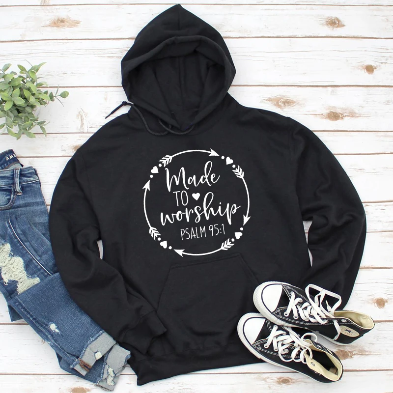 

New Arrival Made To Worship Psalm 95:1 Hoody Women Religious Christian Bible Verse Hoodies Streetwear