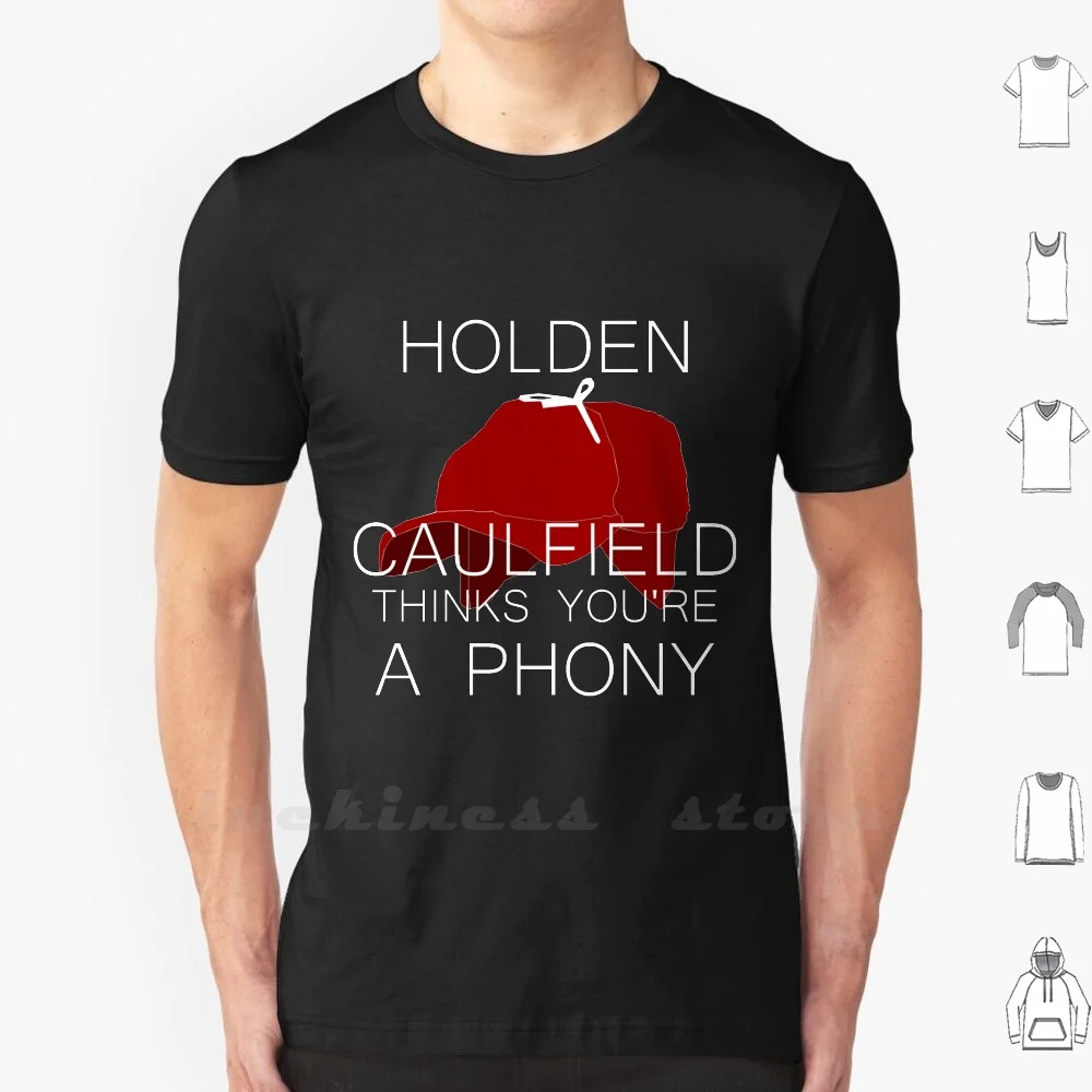 Holden Caulfield Thinks You'Re A Phony T Shirt Big Size Holden Caulfield Catcher In The Rye Jd Salinger Salinger Books