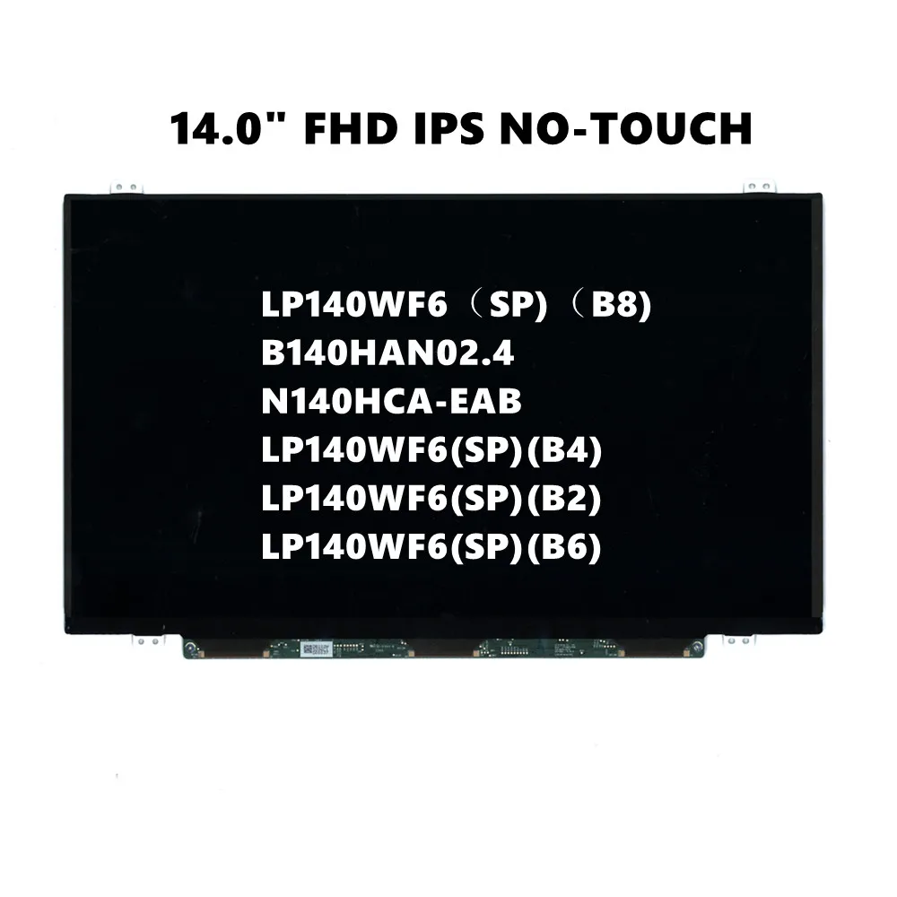 LP140WF6 SPB6 LP140WF6 SPB4 LP140WF6 SPB2 N140HCA-EAB B140HAN02.4 LP140WF6 SPB8 LCD Screen 14.0