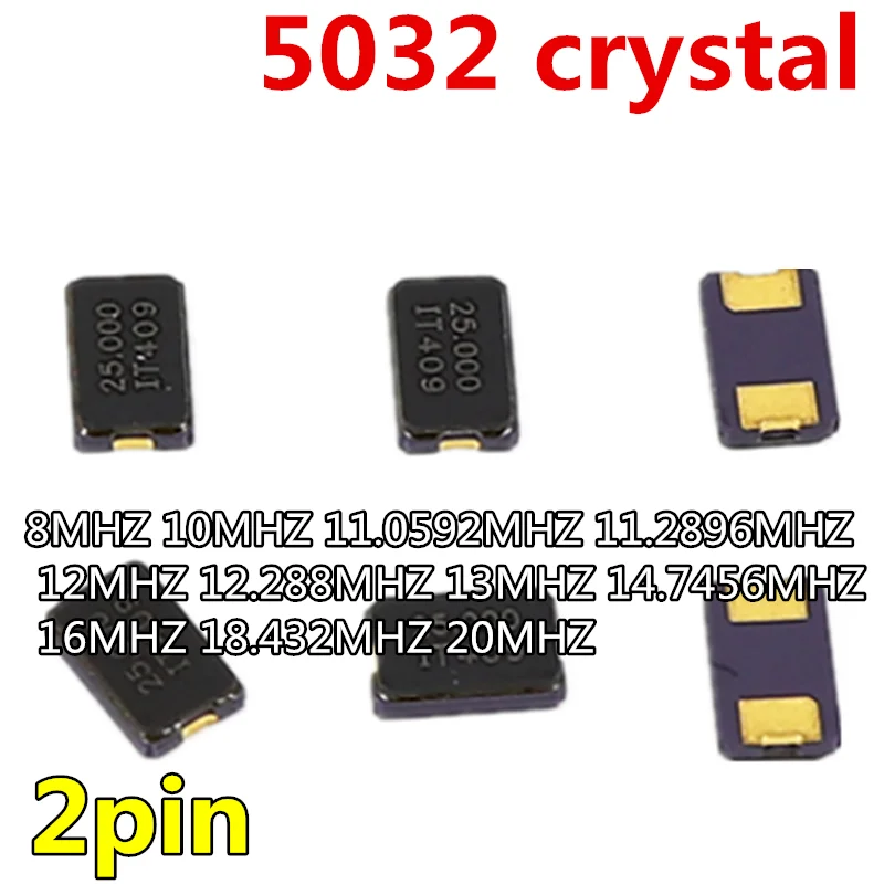 10pcs 5032 quartz crystal 2p 5*3.2 8MHZ 10MHZ 11.0592MHZ 11.2896MHZ 12MHZ 12.288MHZ 13MHZ 14.7456MHZ 16MHZ 18.432MHZ 20MHZ 26MHZ