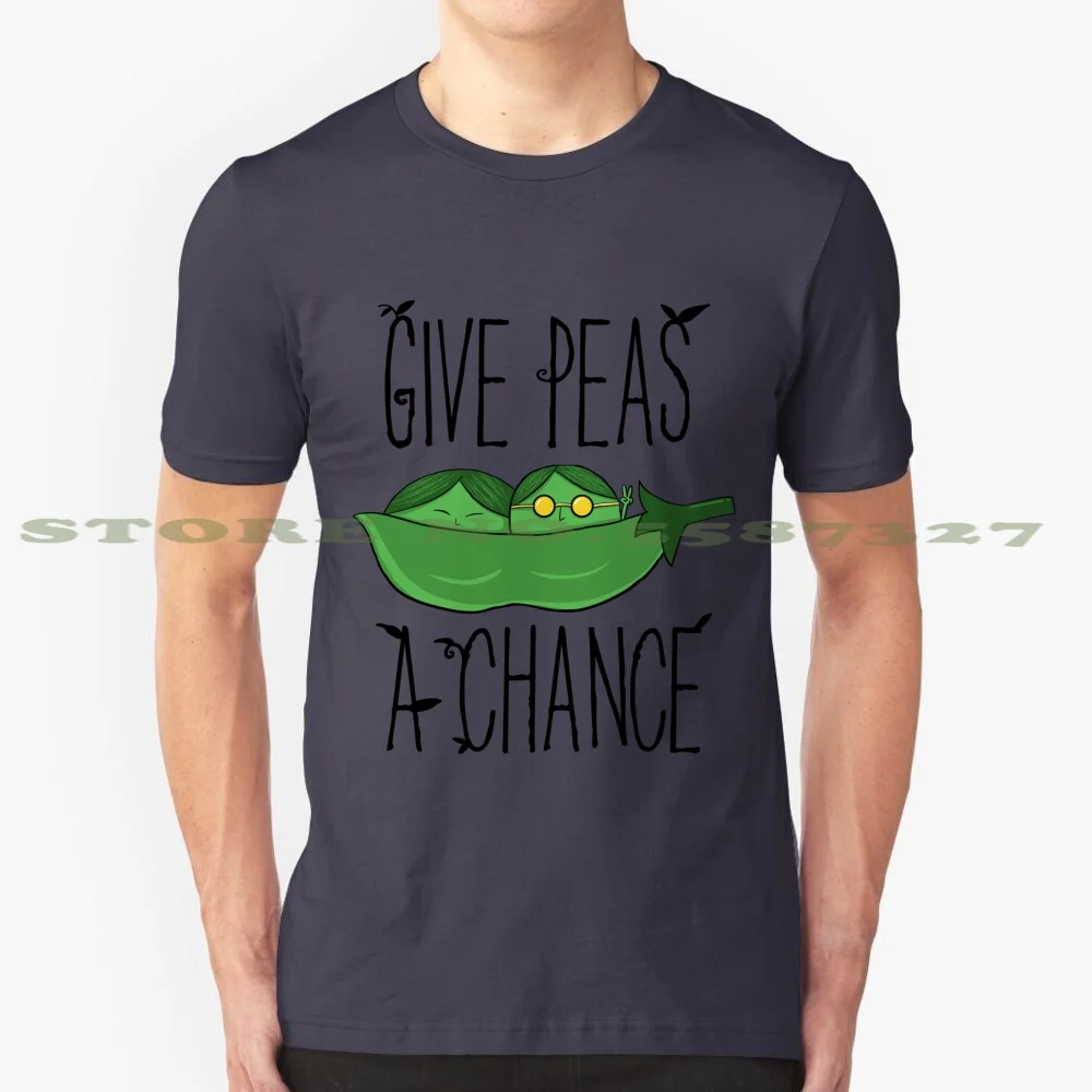 Give Peas A Chance 100% Cotton T-Shirt Give Peas A Chance Give Peace