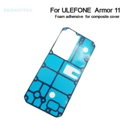 New Original Ulefone Armor 11  foam adhensive  for composite cover Replacement Accessories For Ulefone Armor 11 5G Smartphone