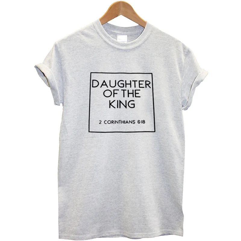 Loose Fit Fashion Tee Shirt Femme Hipster Clothing Daughter of The King T Shirt Women Short Sleeve O-neck Funny Women Tshirt