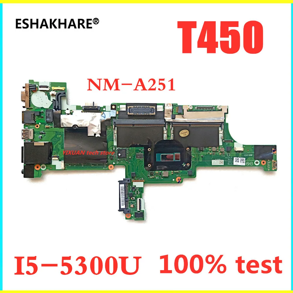 NM-A251 For Lenovo ThinkPad T450 Laptop Motherboard 00HT552 00HT913 00HT732 00HN525 With I3 I5 I7 5th Gen CPU 100% Test Work