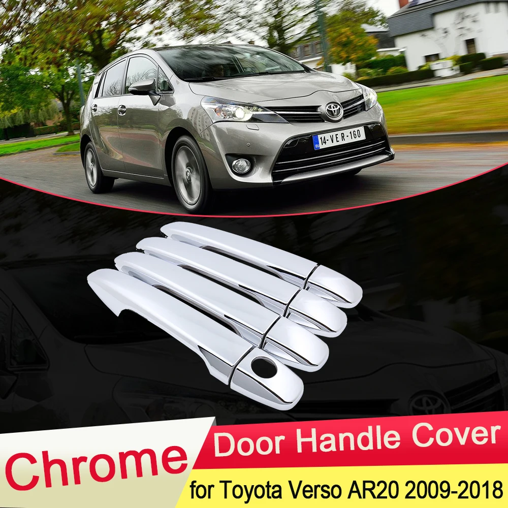 

for Toyota Verso 20 AR20 2009~2018 Chrome Door Handle Cover Catch Trim Set Car Cap Styling Accessories 2010 2011 2012 2013 2014
