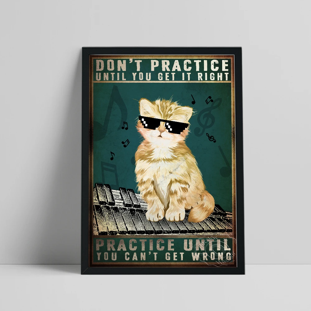 ВИНТАЖНЫЙ ПЛАКАТ с животным пианино, не Тренируйтесь, пока вы не получите ее, картина на стену, картина с забавным котом пианино, подарок для любимого музыкального кота