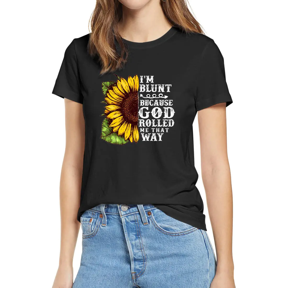 Unisex Christ Sunflower Im Blunt Because God Rolled Me That Way Women's 100% Cotton Short Sleeves T-Shirt Gift Soft Tops Tee