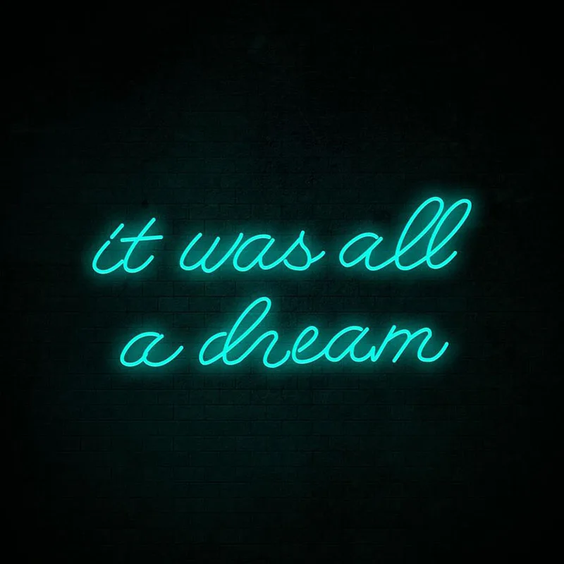 Aesthetic Cute It Was All A Dream Led Neon Sign Custom Decoracion Acrylic For Shop Party Gift Home Kawaii  Wall Room Decor