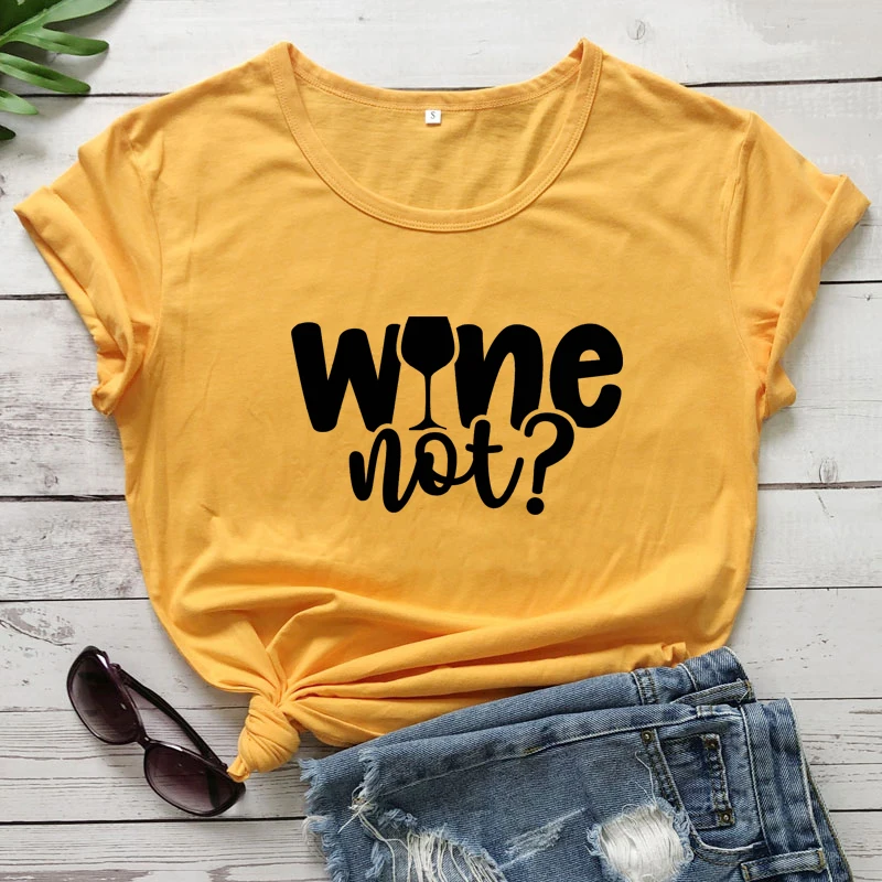 Wine Not 100% Cotton T-shirt Funny Wine Lover Gift Tshirt Cute Women Graphic Hipster Grunge Summer Tee Shirt Top Dropshipping