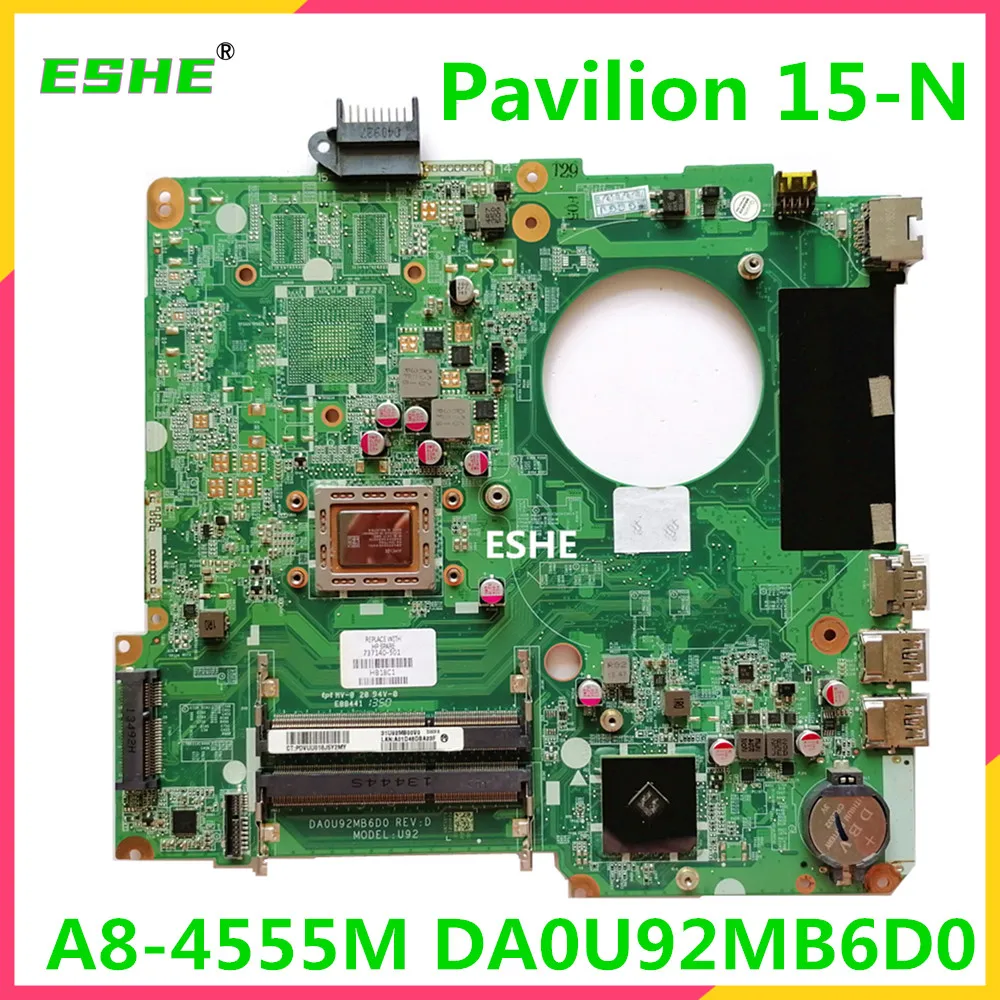 

737140-501 737140-001 For HP Pavilion 15-N Laptop Motherboard DA0U92MB6D0 REV:D 15-N motherboard A8-4555M CPU 100% Fully Tested