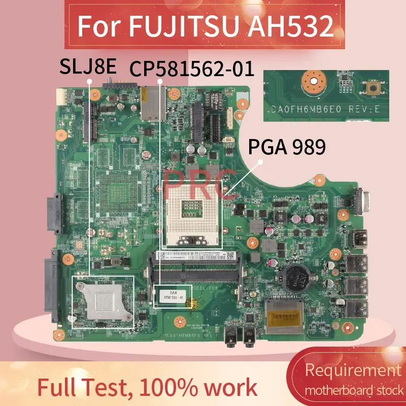 

For FUJITSU A532 AH532 PGA 989 SOCKET Notebook Mainboard DA0FH6MB6E0 CP581562-01 SLJ8E DDR3 Laptop Motherboard