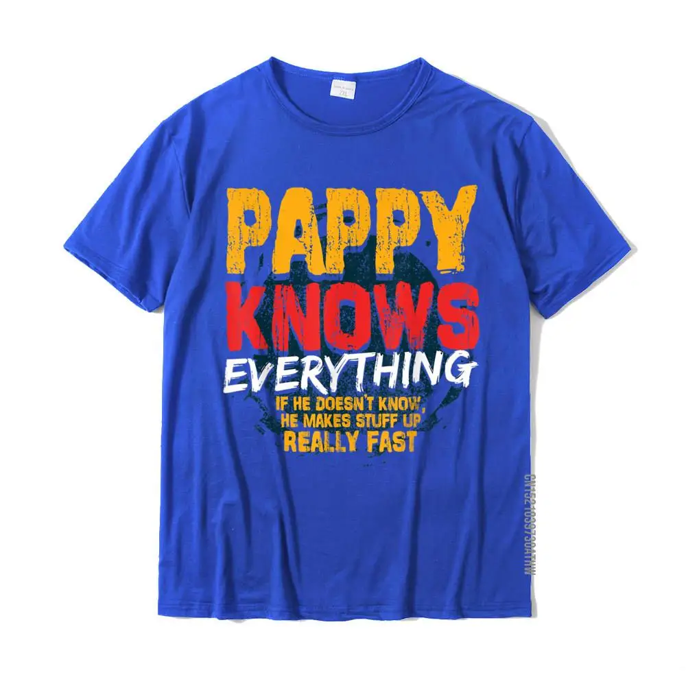 Mens Pappy Knows Everything Funny Pappy Fathers Day Gifts T-Shirt Normal Comics T Shirt Rife Cotton Men T Shirt