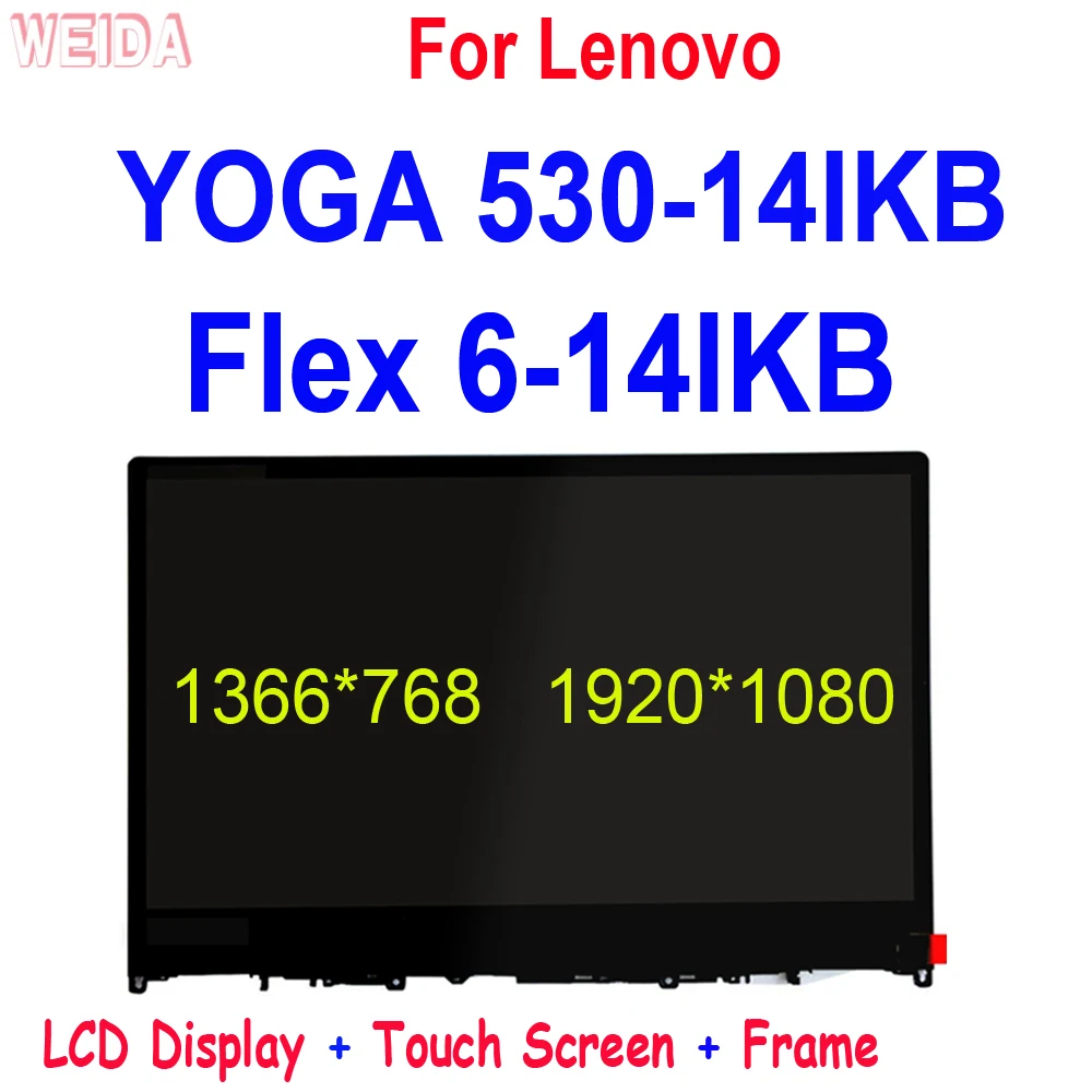 

14,0 ''для Lenovo Yoga 530-14IKB Yoga 530-14 Flex 6-14 6-14IKB Flex 6-14ARR ЖК-дисплей сенсорный экран дигитайзер в сборе рамка