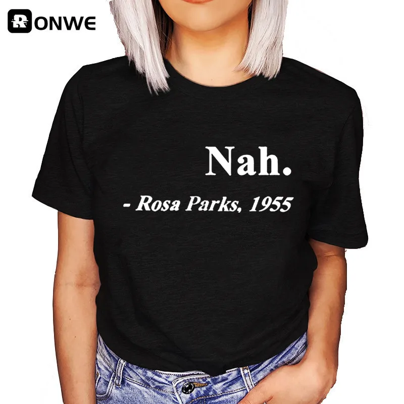 Nah Rosa Parks 1955 Black Graphic Women T-shirt Girl Summer Harajuku Y2K Casual Tops Tee Female Clothes,Drop Ship