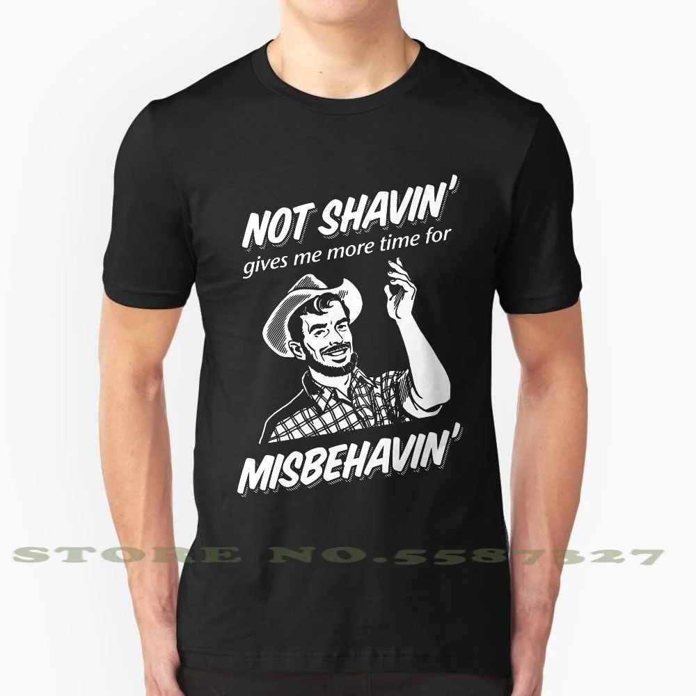 Not Shavin' Gives Me More Time For Misbehavin' 100% Cotton T-Shirt Shaving Bears Beards Hunks Farmer Misbehaving Gay Bears