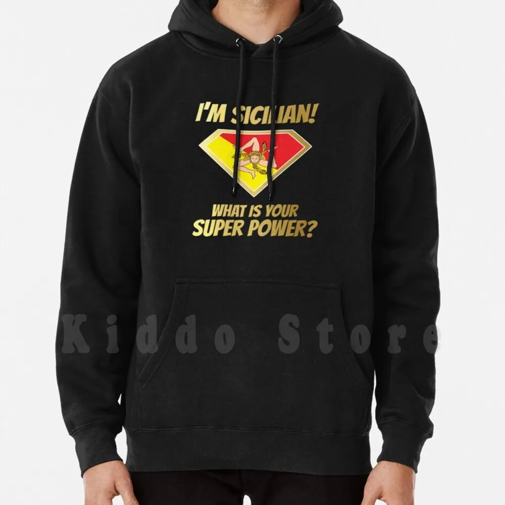 I'm Sicilian What's Your Superpower ? Golden Hoodies Long Sleeve Sicily Sicilian Siciliano Sicilia Whats Your