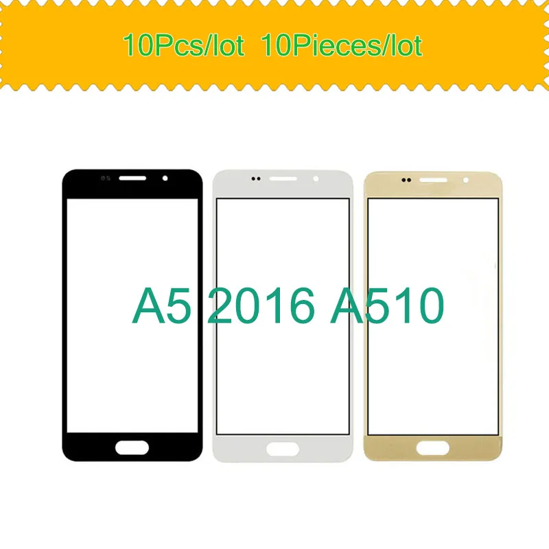 10Pcs/Lot For Samsung Galaxy A5 2016 A510 Touch Screen Front Panel Glass Lens Front Outer LCD Glass With OCA Replacement