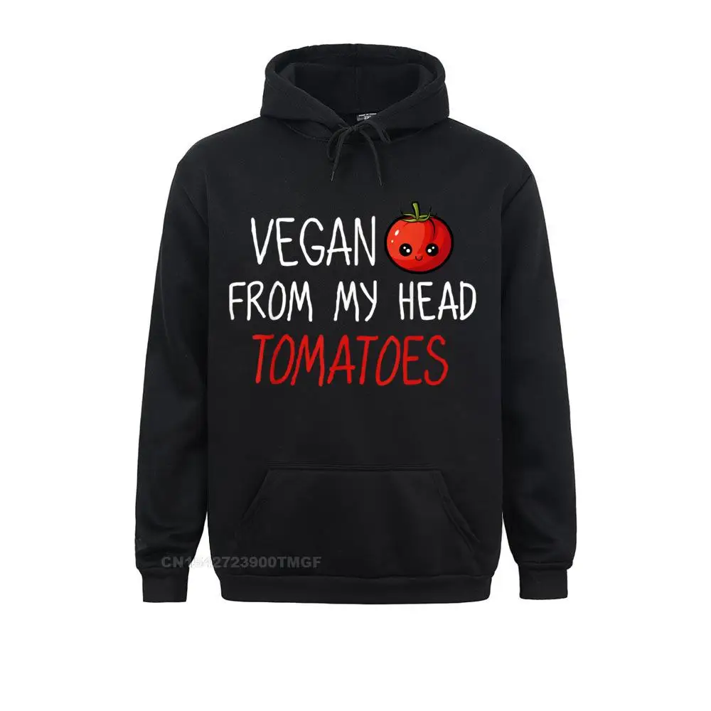 Hoodies Hoods Vegan From My Head Tomatoes Funny Pun T-Shirt Summer/Autumn Long Sleeve Men Sweatshirts Group Hot Sale