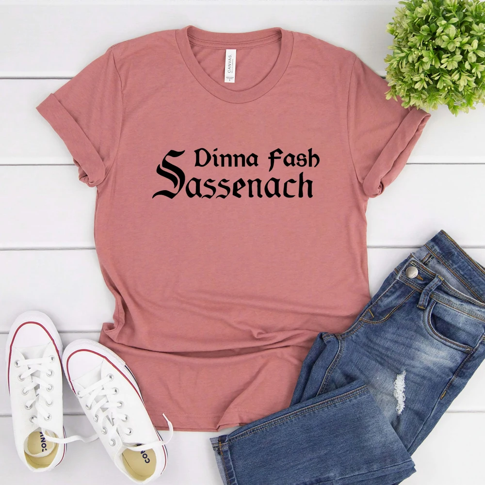 Sassenach Dinna Fash Shirt Claire Scottish T-shirt Jamie Fraser Outlander Book Series Shirts Vintage Casual Tops Hipster Tee