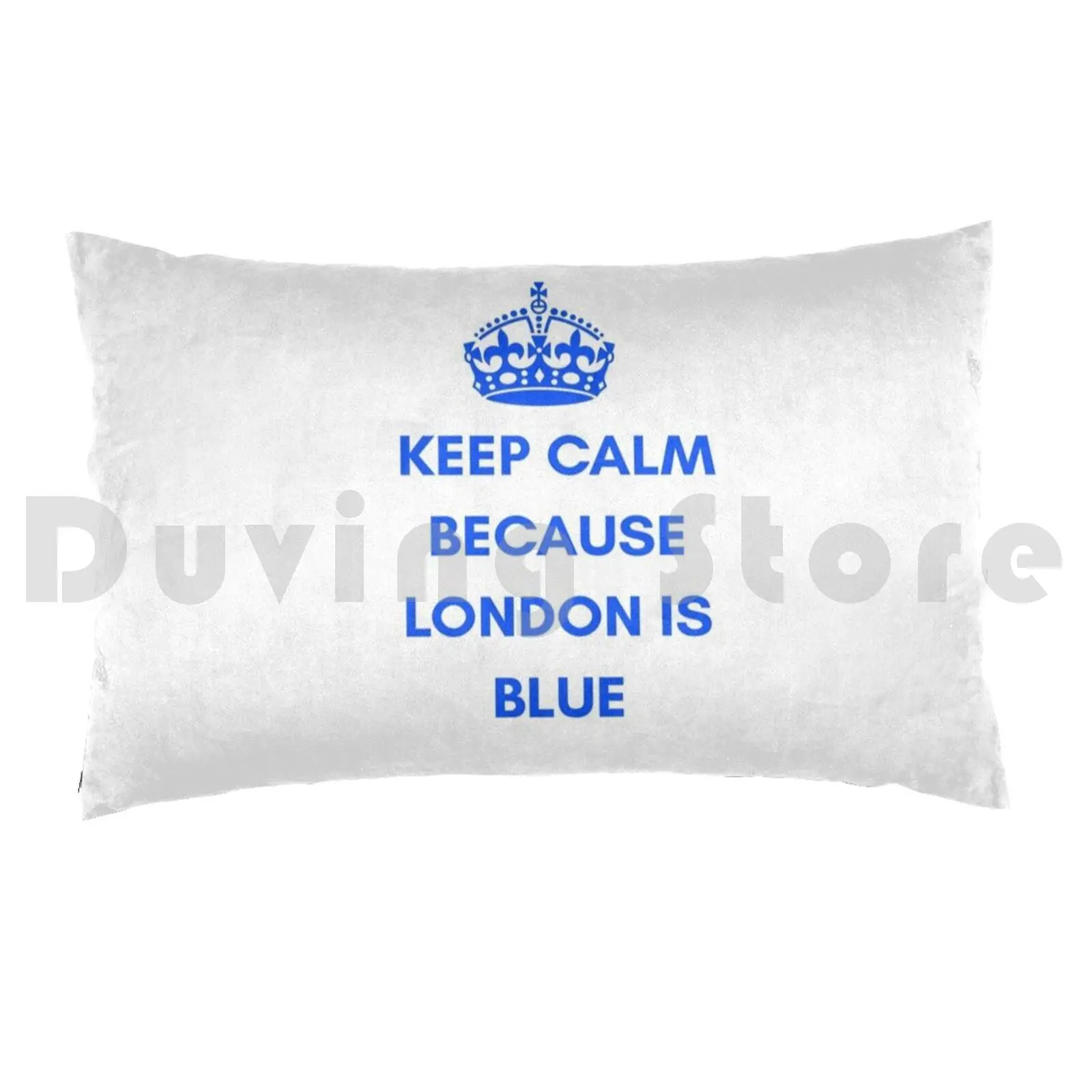 Keep Calm Because London Is Blue ?Pillow case Football Soccer England London Blue English Drogba