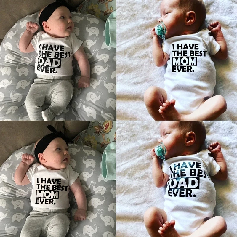 

I Have The Best Dad/mom Ever Baby Boys Girls Unisex Bodysuit Short Sleeve Jumpsuit Newborn Toddler Love Mama Papa Onesie